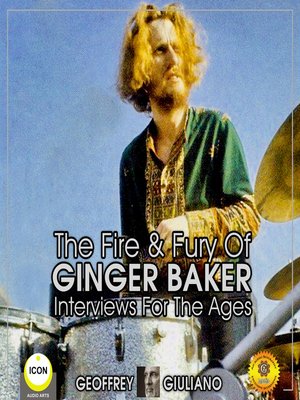 cover image of The Fire & Fury of Ginger Baker